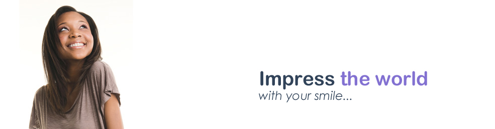 impress the world with your smile